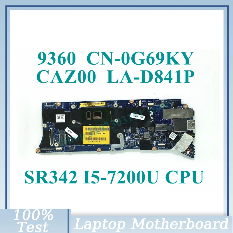 CN-0G69KY 0G69KY G69KY С процесор SR342 I5-7200U 8 GB дънна Платка CAZ00 LA-D841P За лаптоп DELL 9360 дънна Платка 100% Работи добре